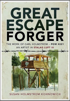 GREAT ESCAPE FORGER - 
The work of Kriegy Carl Holmstrom -  POW #221
An Artist in Stalag Luft III (includes drawings of Oflag 64)
by Susan Holmstrom Kohnowich